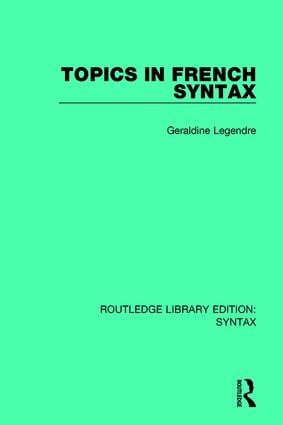 Topics in French Syntax