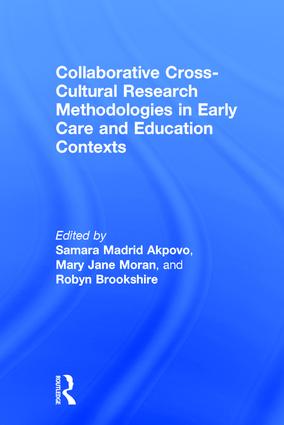 Collaborative Cross-Cultural Research Methodologies in Early Care and Education Contexts
