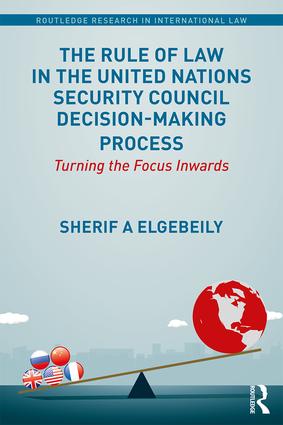Rule of Law in the United Nations Security Council Decision-Making Process