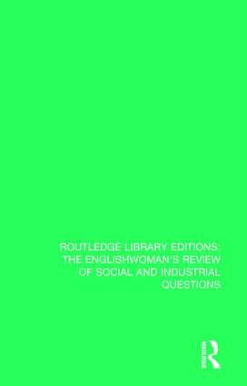 Englishwoman's Review of Social and Industrial Questions