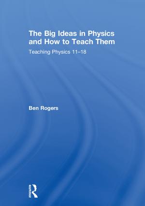 Big Ideas in Physics and How to Teach Them