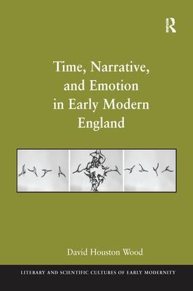 Time, Narrative, and Emotion in Early Modern England - Paperback / softback