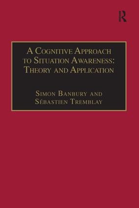 Cognitive Approach to Situation Awareness: Theory and Application