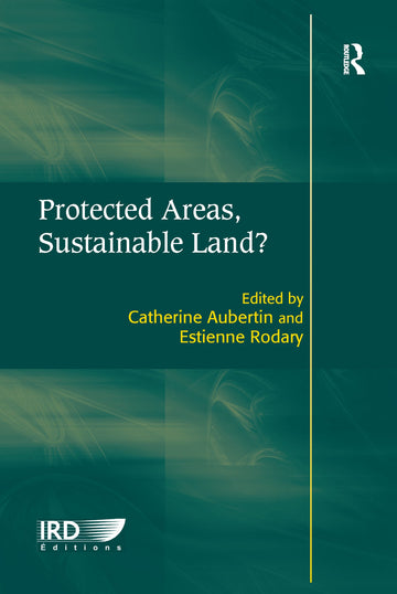 Protected Areas, Sustainable Land?