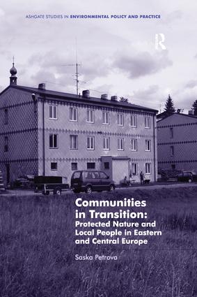 Communities in Transition: Protected Nature and Local People in Eastern and Central Europe