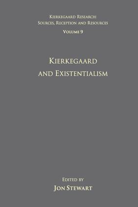 Volume 9: Kierkegaard and Existentialism