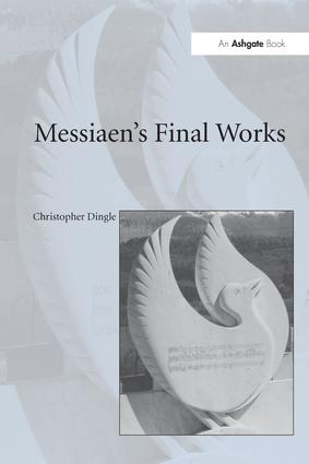 Messiaen's Final Works
