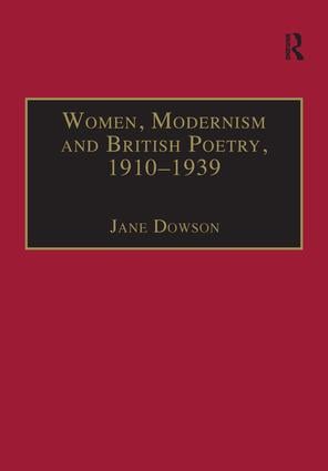 Women, Modernism and British Poetry, 1910–1939