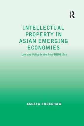 Intellectual Property in Asian Emerging Economies