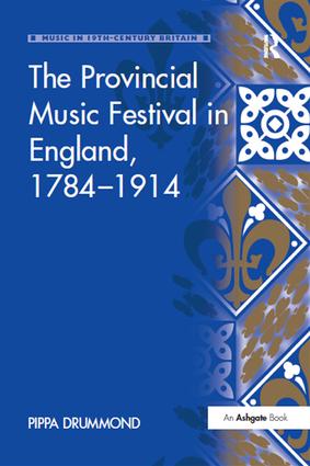 Provincial Music Festival in England, 1784–1914