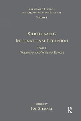 Volume 8, Tome I: Kierkegaard's International Reception - Northern and Western Europe