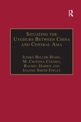 Situating the Uyghurs Between China and Central Asia