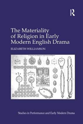 Materiality of Religion in Early Modern English Drama