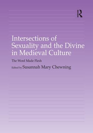 Intersections of Sexuality and the Divine in Medieval Culture