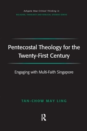 Pentecostal Theology for the Twenty-First Century