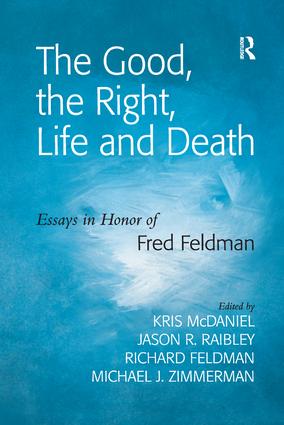 Good, the Right, Life and Death