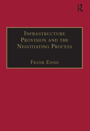 Infrastructure Provision and the Negotiating Process