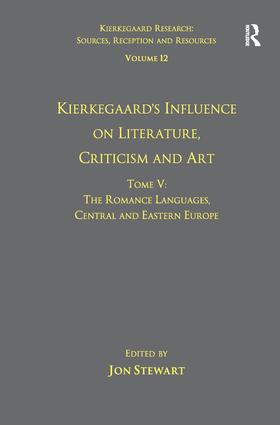 Volume 12, Tome V: Kierkegaard's Influence on Literature, Criticism and Art