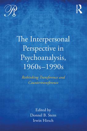 Interpersonal Perspective in Psychoanalysis, 1960s-1990s