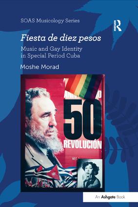Fiesta de diez pesos: Music and Gay Identity in Special Period Cuba