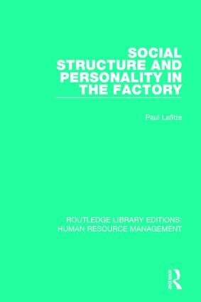 Social Structure and Personality in the Factory