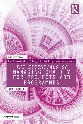 Essentials of Managing Quality for Projects and Programmes
