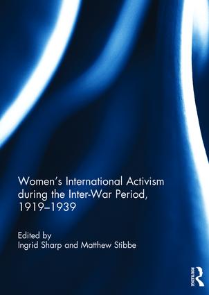 Women's International Activism during the Inter-War Period, 1919�1939