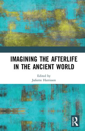 Imagining the Afterlife in the Ancient World