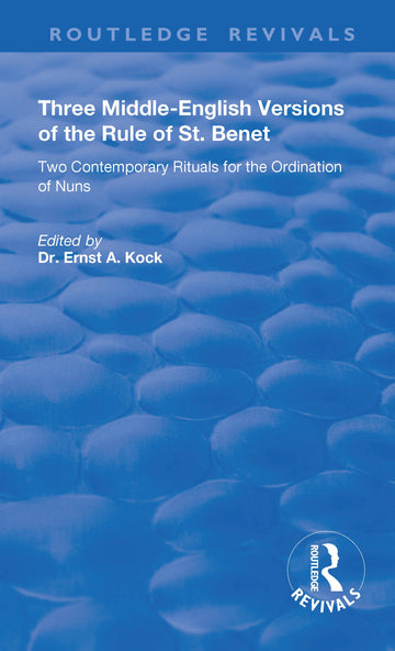 Three Middle-English Versions of the Rule of St. Benet