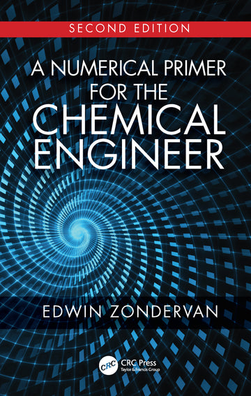Numerical Primer for the Chemical Engineer, Second Edition
