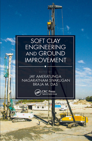 Soft Clay Engineering and Ground Improvement