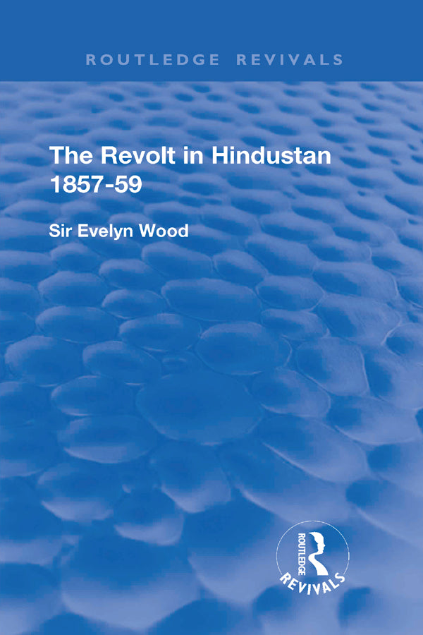 Revolt in Hindustan 1857 - 59
