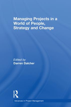 Managing Projects in a World of People, Strategy and Change
