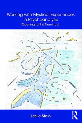 Working with Mystical Experiences in Psychoanalysis