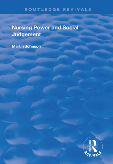 Nursing Power and Social Judgement - Hardback