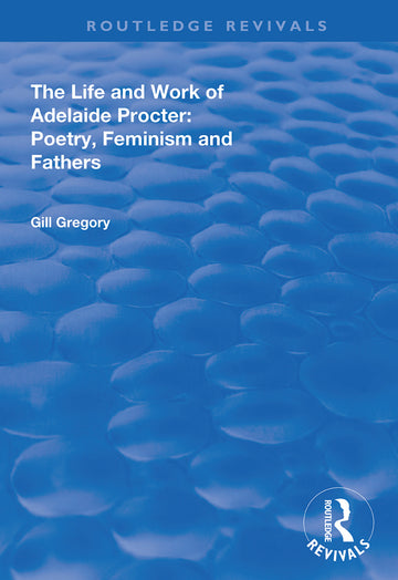Life and Work of Adelaide Procter