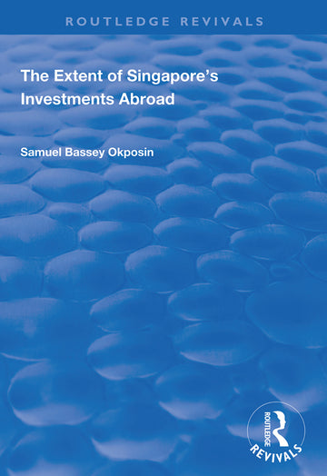 Extent of Singapore's Investments Abroad