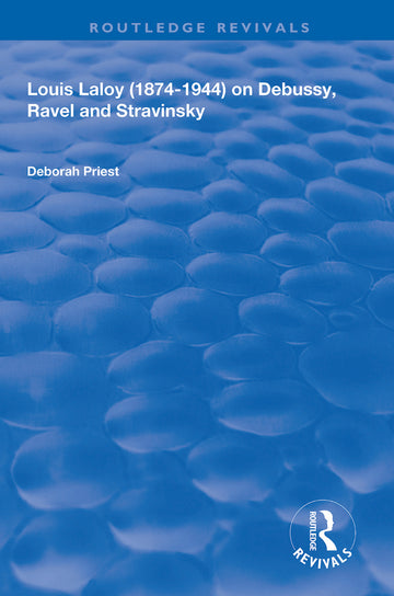 Louis Laloy (1874-1944) on Debussy, Ravel and Stravinsky