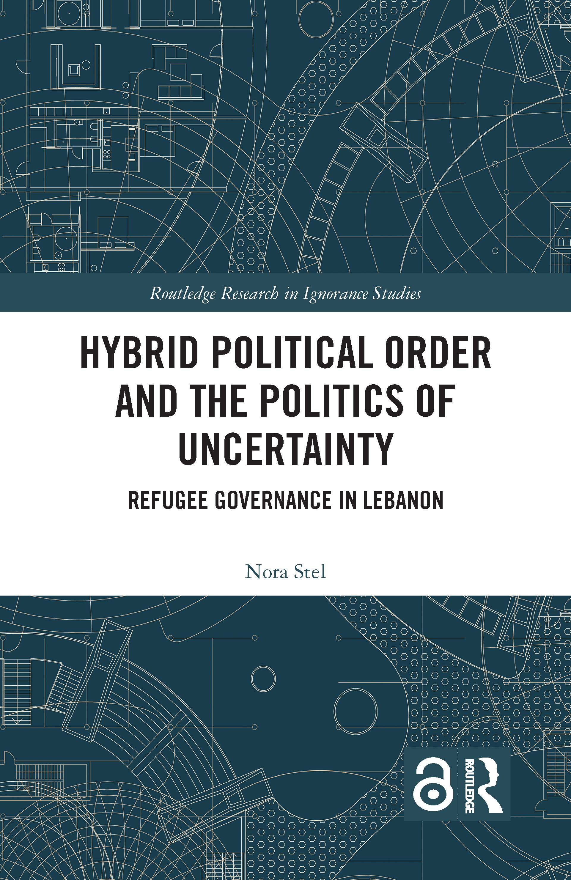 Hybrid Political Order and the Politics of Uncertainty
