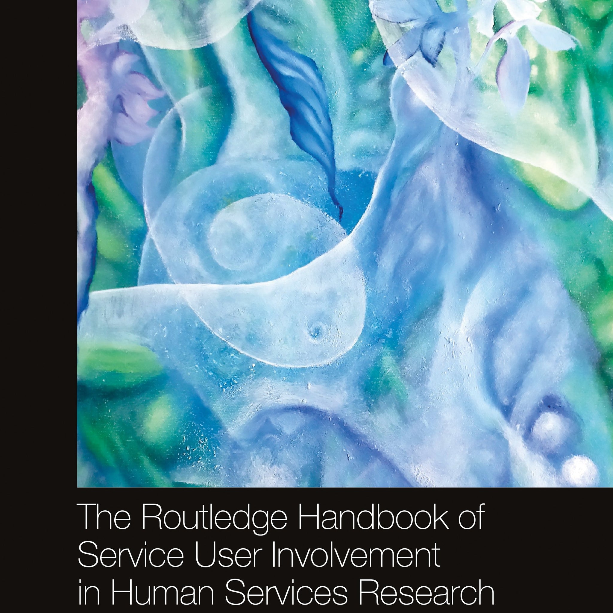 Routledge Handbook of Service User Involvement in Human Services Research and Education