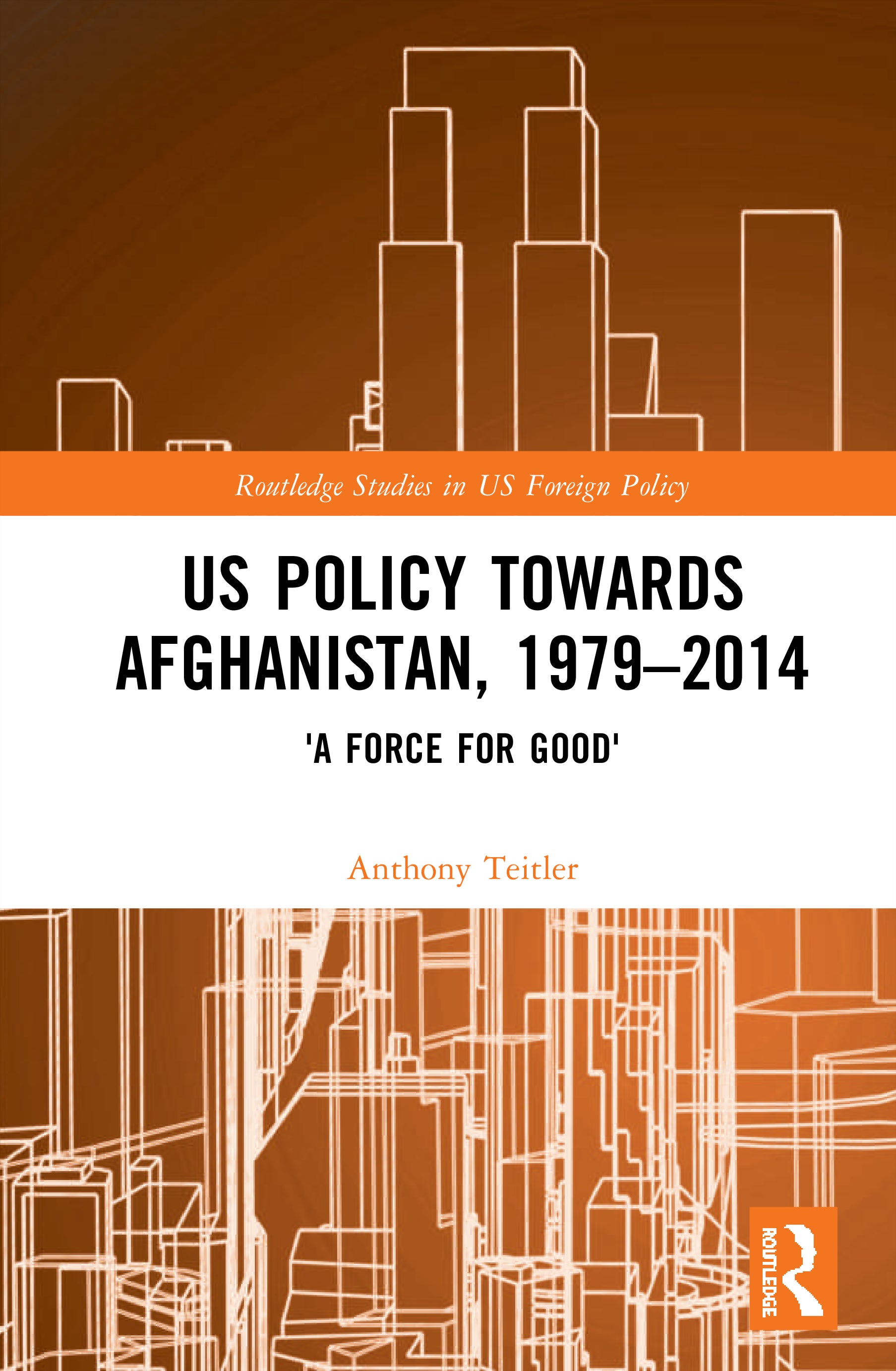 US Policy Towards Afghanistan, 1979-2014