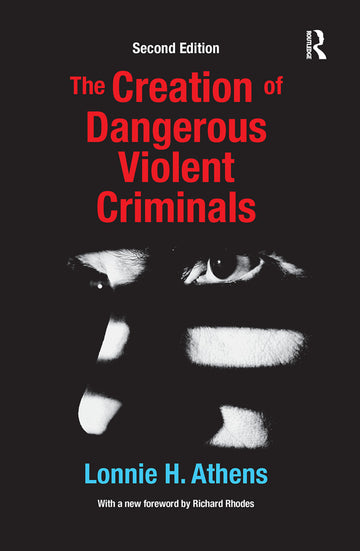 Creation of Dangerous Violent Criminals