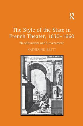Style of the State in French Theater, 1630–1660