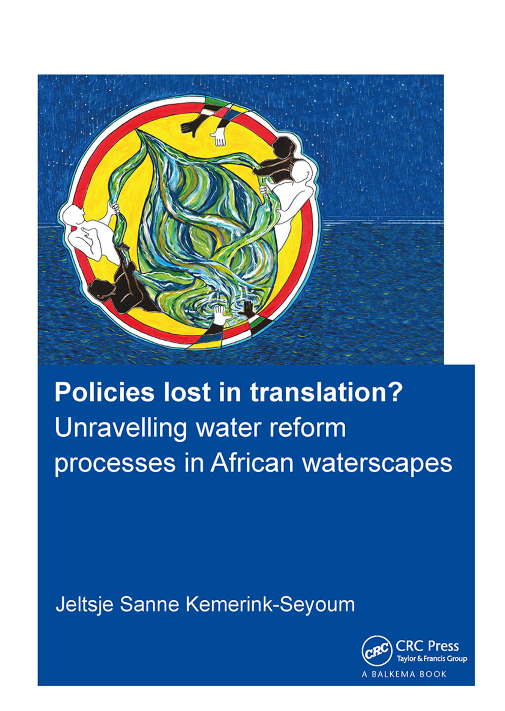 Policies lost in translation? Unravelling water reform processes in African waterscapes