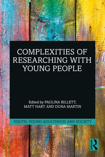 Complexities of Researching with Young People - Hardback