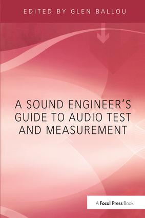 Sound Engineers Guide to Audio Test and Measurement