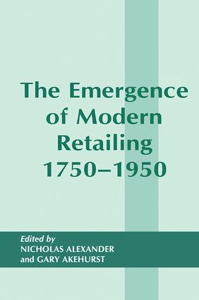 Emergence of Modern Retailing 1750-1950