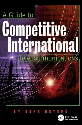 Guide to Competitive International Telecommunications
