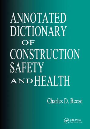 Annotated Dictionary of Construction Safety and Health