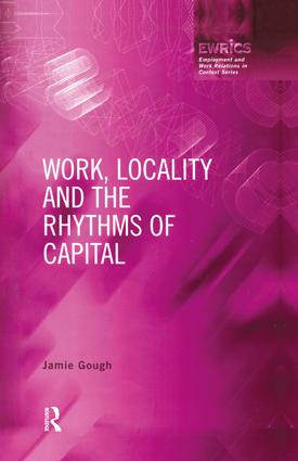 Work, Locality and the Rhythms of Capital